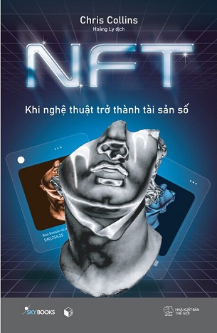 Sách NFT - Khi Nghệ Thuật Trở Thành Tài Sản Số - Chris Collins