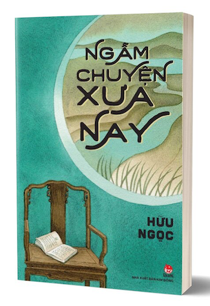 Ngẫm Chuyện Xưa Nay - Hữu Ngọc