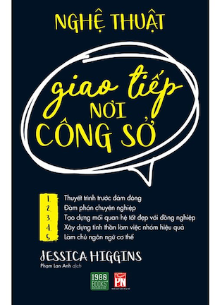 Nghệ Thuật Giao Tiếp Nơi Công Sở - Jessica Higgins