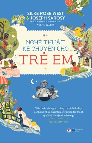 Nghệ Thuật Kể Chuyện Cho Trẻ Em - Silke Rose West, Joseph Sarosy