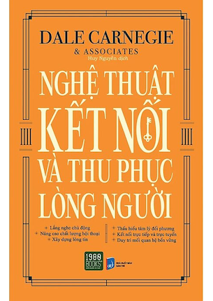 Nghệ Thuật Kết Nối Và Thu Phục Lòng Người - Dale Carnegie