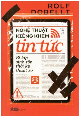 Nghệ Thuật Kiêng Khem Tin Tức - Bí Kíp Sinh Tồn Thời Kỹ Thuật Số