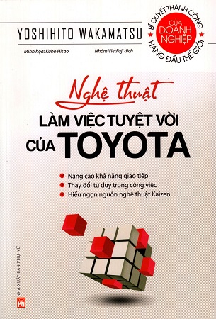 Sách Nghệ Thuật Làm Việc Tuyệt Vời Của Toyota - Nhiều Tác Giả
