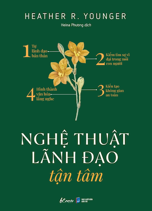 Nghệ Thuật Lãnh Đạo Tận Tâm - Heather R. Younger