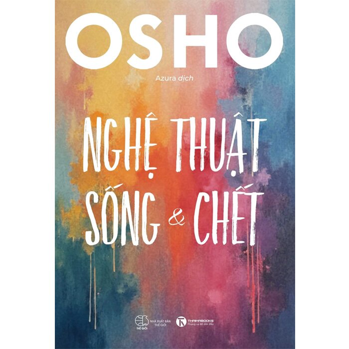 Combo (2 Cuốn Sách) Niết Bàn - Ác Mộng Cuối Cùng + Nghệ Thuật Sống Và Chết (Osho)
