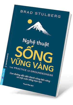 Nghệ Thuật Sống Vững Vàng - Brad Stulberg