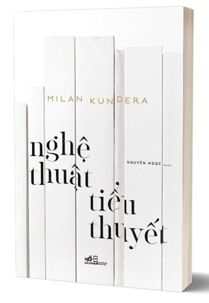 Nghệ Thuật Tiểu Thuyết - Milan Kundera