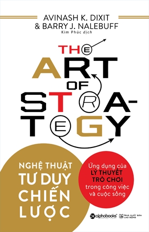 Nghệ thuật tư duy chiến lược - Avinash K. Dixit, Barry J. Nalebuff