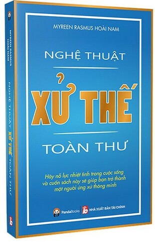 NGHỆ THUẬT XỬ THẾ TOÀN THƯ Myreen Ramus Hoài Nam