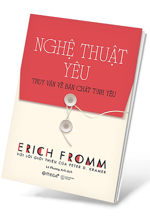 Nghệ Thuật Yêu - The Art Of Loving - Tái Bản 2023 - Erich Fromm