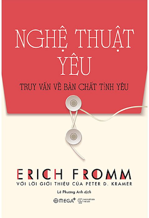 Nghệ Thuật Yêu - The Art Of Loving - Tái Bản 2023 - Erich Fromm