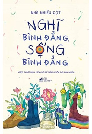 Nghĩ Bình Đẳng, Sống Bình Đẳng - Nhà nhiều cột