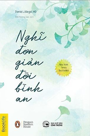 Nghĩ Đơn Giản Đời Bình An - Daniel J.Siegel, MD