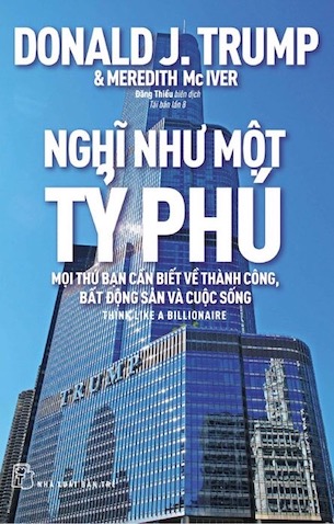 Nghĩ Như Một Tỷ Phú - Donald J. Trump, Meredith Mclver