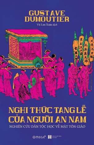 Nghi Thức Tang Lễ Của Người An Nam: Nghiên Cứu Dân Tộc Học Về Mặt Tôn Giáo