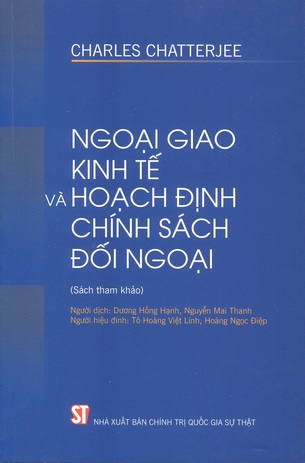 Ngoại giao kinh tế và hoạch định chính sách đối ngoại (sách tham khảo) - Charles Chatterjee