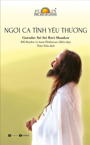 Ngợi ca tình yêu thương - Gurudev Sri Sri Ravi Shankar