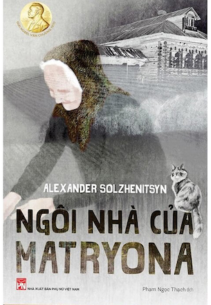 Ngôi Nhà Của Matryona - Alexander Solzhenitsyn