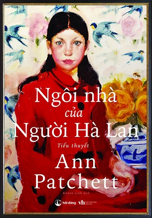 Sách Ngôi Nhà Của Người Hà Lan - Ann Patchett