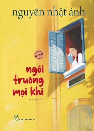 Ngôi Trường Mọi Khi (Bản Đặc Biệt) - Nguyễn Nhật Ánh