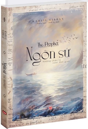 Sách Ngôn Sứ - Những Chân Lý Vượt Thời Gian - Kahlil Gibran