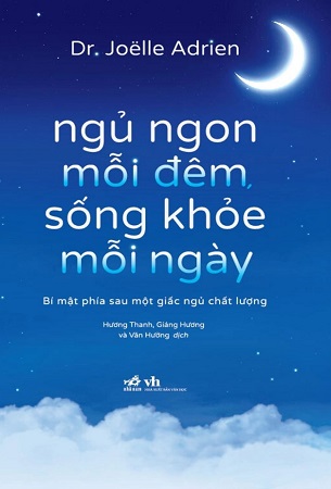 Sách Ngủ Ngon Mỗi Đêm, Sống Khỏe Mỗi Ngày - Joelle Adrien