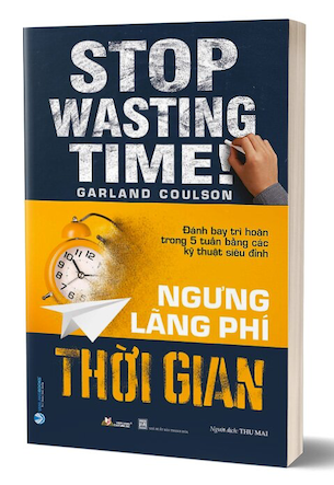 Ngưng Lãng Phí Thời Gian - Garland Coulson