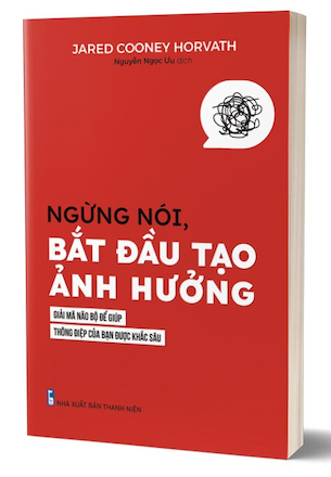 Ngừng Nói, Bắt Đầu Tạo Ảnh Hưởng - Jared Cooney Horvath