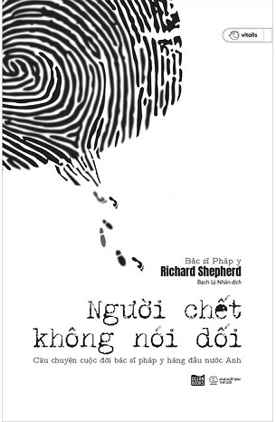 Sách Người Chết Không Nói Dối - Richard Shepherd