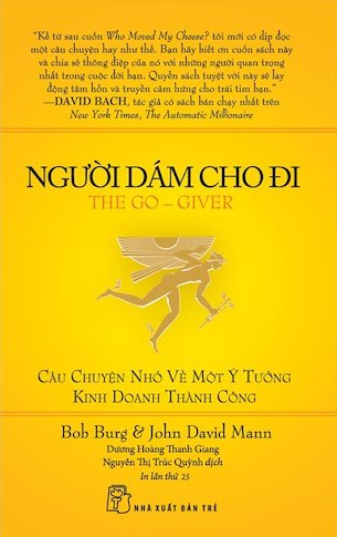 Người Dám Cho Đi - Bob Burg, John David Mann