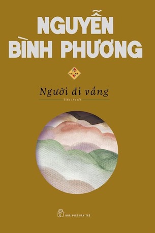 Người Đi Vắng (Bản Đặc Biệt) - Nguyễn Bình Phương