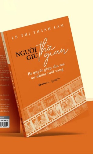Người Giữ Thời Gian - Bí Quyết Giúp Cha Mẹ An Nhiên Tuổi Vàng (Lê Thị Thanh Lâm)