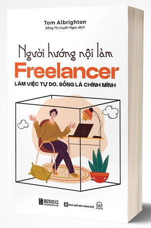 Sách Người Hướng Nội Làm Freelancer: Làm Việc Tự Do, Sống Là Chính Mình Tom Albrighton