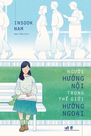 Người Hướng Nội Trong Thế Giới Hướng Ngoại - Insook Nam