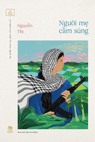 Sách Tủ Sách Vàng Tác Phẩm Chọn Lọc Dành Cho Thiếu Nhi Người Mẹ Cầm Súng Nguyễn Thi