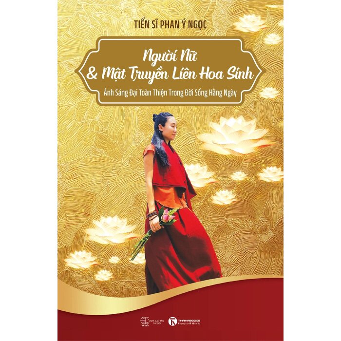 Người Nữ và Mật Truyền Liên Hoa Sinh - Tiến sĩ Phan Ý Ngọc
