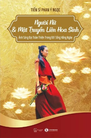 Người Nữ và Mật Truyền Liên Hoa Sinh - Tiến sĩ Phan Ý Ngọc