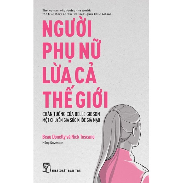 Người Phụ Nữ Lừa Cả Thế Giới - Beau Donelly, Nick Toscano