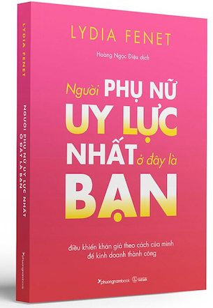 Người Phụ Nữ Uy Lực Nhất Ở Đây Là Bạn - Lydia Fenet