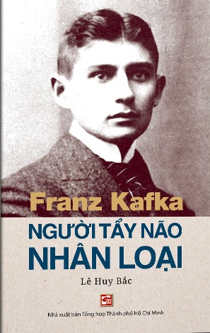 Franz Kafka Người tẩy não nhân loại