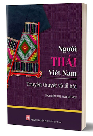 Người Thái Việt Nam - Truyền Thuyết Và Lễ Hội - Nguyễn Thị Mai Quyên