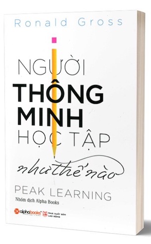 Người Thông Minh Học Tập Như Thế Nào? - Ronald Gross
