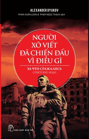 Người Xô Viết Đã Chiến Đấu Vì Điều Gì Alexander Dyukov