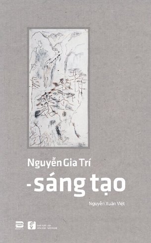 Nguyễn Gia Trí - Sáng Tạo - Nguyễn Xuân Việt