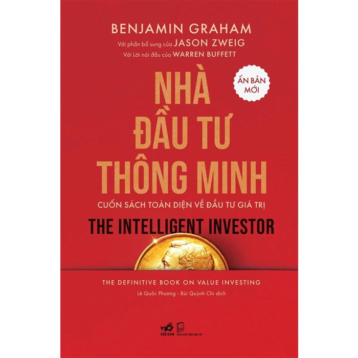 Nhà Đầu Tư Thông Minh - Cuốn Sách Toàn Diện Về Đầu Tư Giá Trị (Benjamin Graham, Jason Zweig)