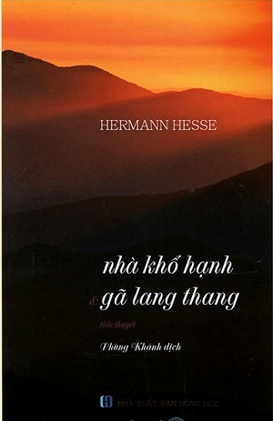 Nhà Khổ Hạnh Và Gã Lang Thang (Tái Bản) - Hermann Hesse