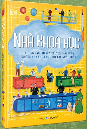 Sách (Bìa cứng, in màu) Nhà Khoa Học - Những Câu Chuyện Truyền Cảm Hứng Từ Những Nhà Khoa Học Lỗi Lạc Nhất Thế Giới – Isabel Thomas