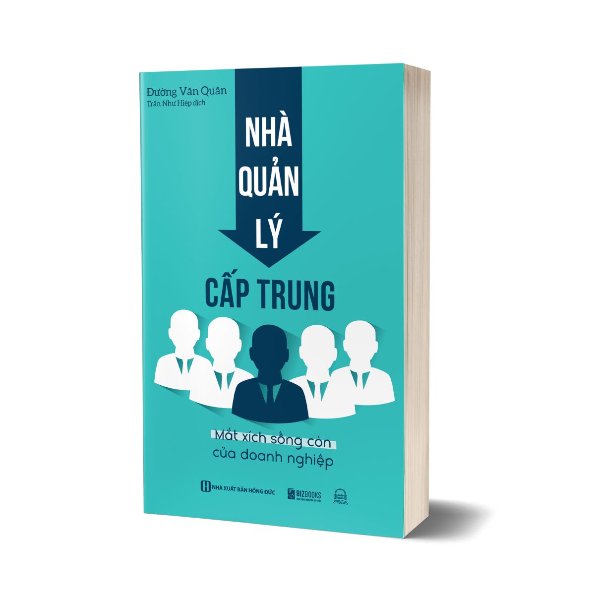 Sách Nhà Quản Lý Cấp Trung: Mắt Xích Sống Còn Của Doanh Nghiệp Đường Văn Quân