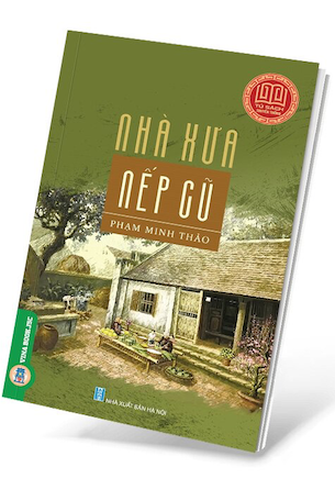 Nhà Xưa Nếp Cũ - Phạm Minh Thảo