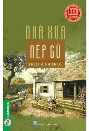 Nhà Xưa Nếp Cũ - Phạm Minh Thảo